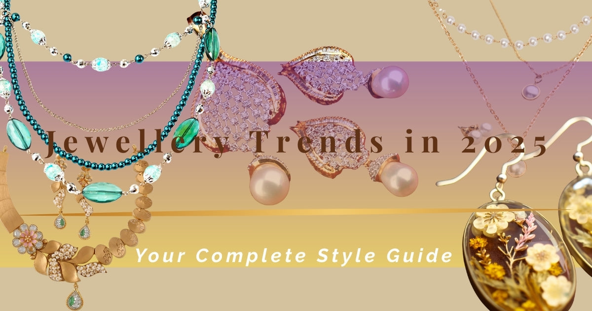 Top Jewellery Trends in 2025: Styles You Need to Know